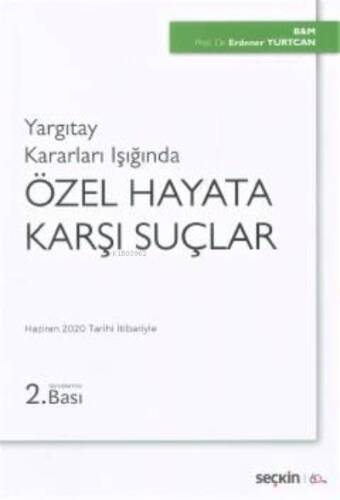 Yargıtay Kararları Işığında;Özel Hayata Karşı Suçla - 1