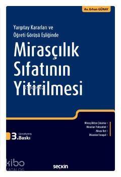 Yargıtay Kararları/Öğreti Görüşü Eşliğinde Mirasçılık Sıfatının Yitirilmesi - 1