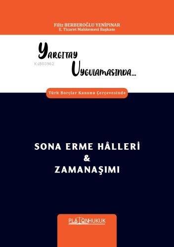 Yargıtay Uygulamasında Türk Borçlar Kanunu Çerçevesinde Sona Erme Hâlleri & Zamanaşımı - 1