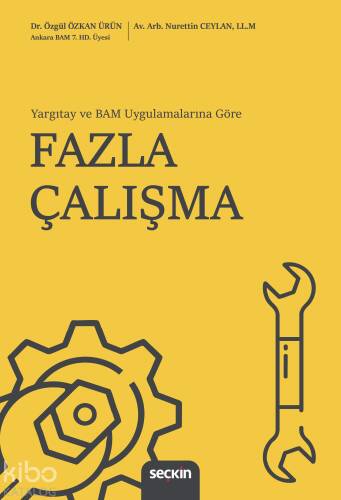 Yargıtay ve BAM Uygulamalarına Göre Fazla Çalışma - 1