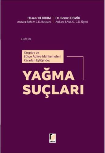 Yargıtay ve Bölge Adliye Mahkemeleri Kararları Eşliğinde; Yağma Suçları - 1