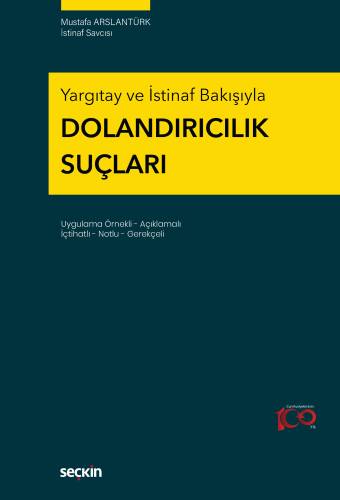 Yargıtay ve İstinaf Bakışıyla Dolandırıcılık Suçları;Uygulama Örnekli – Açıklamalı İçtihatlı – Notlu – Gerekçeli - 1