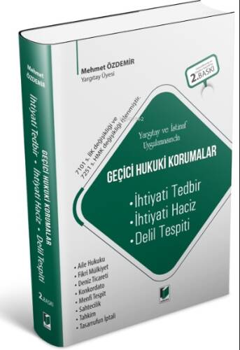 Yargıtay ve İstinaf Uygulamasında Geçici Hukuki Korumalar (İhtiyati Tedbir, İhtiyati Haciz, Delil Tespiti) - 1