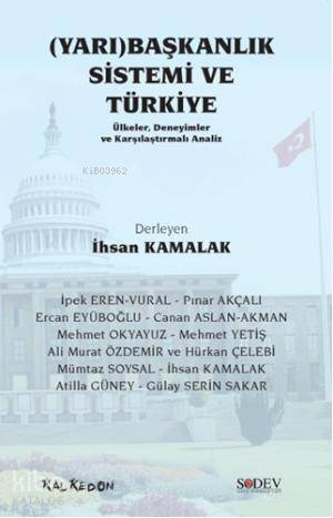 (Yarı)Başkanlık Sistemi ve Türkiye; Ülkeler, Deneyimler ve Karşılaştırmalı Analiz - 1