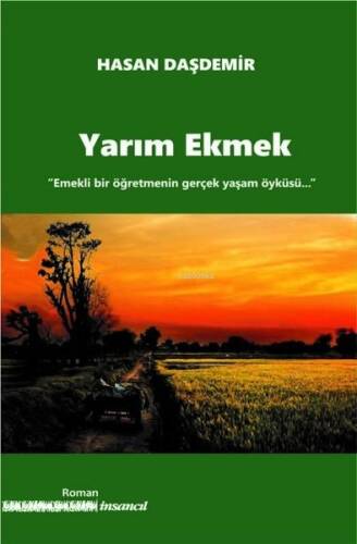 Yarım Ekmek - Emekli Bir Öğretmenin Gerçek Yaşam Öyküsü - 1