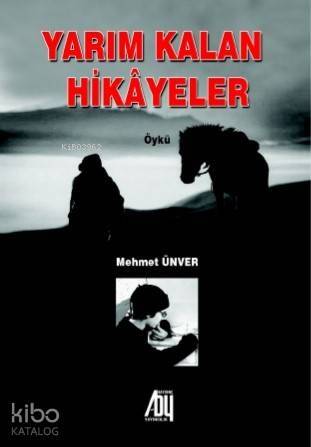 Yarım Kalan Hikayeler - 1