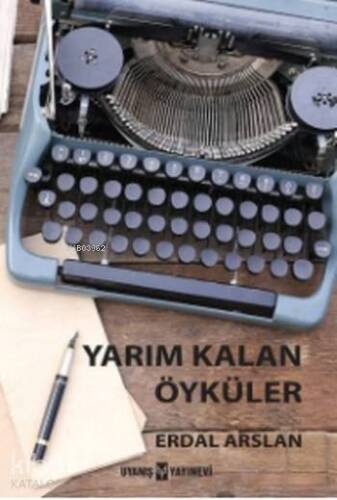 Yarım Kalan Öyküler - 1