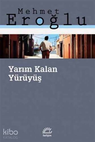 Yarım Kalan Yürüyüş - 1