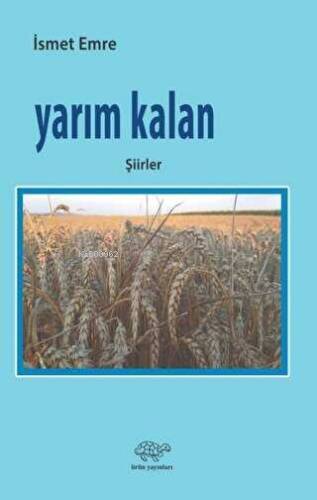 Yarım Kalan;Şiirler - 1