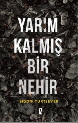 Yarım Kalmış Bir Nehir - 1