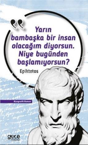 Yarın Bambaşka Bir İnsan Olacağım Diyorsun Niye Bugünden Başlamıyorsun? - 1