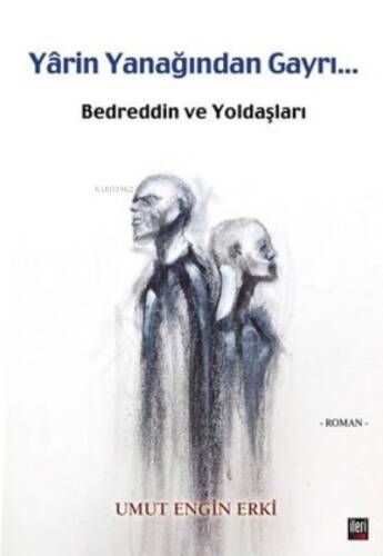 Yarin Yanağından Gayri - Bedreddin ve Yoldaşları - 1