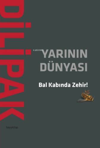 Yarının Dünyası;Bal Kabında Zehir! - 1