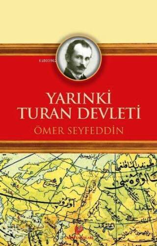 Yarınki Turan Devleti; Osmanlı Türkçesi aslı ile birlikte, sözlükçeli - 1