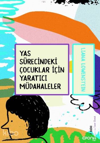 Yas Sürecindeki Çocuklar için Yaratıcı Müdahaleler - 1