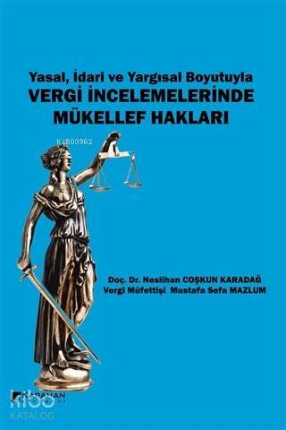 Yasal İdari ve Yargısal Boyutuyla Vergi İncelemelerinde Mükellef Hakları - 1