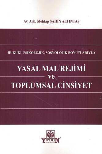 Yasal Mal Rejimi Ve Toplumsal Cinsiyet;Hukuki, Psikolojik, Sosyolojik Boyutlarıyla - 1