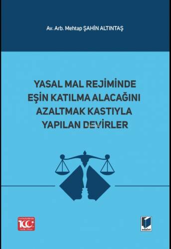 Yasal Mal Rejiminde Eşin Katılma Alacağını Azaltmak Kastıyla Yapılan Devirler - 1