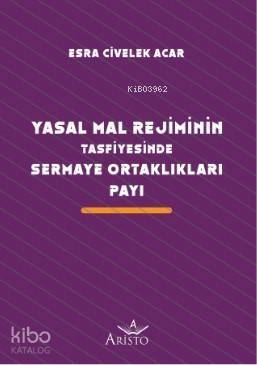 Yasal Mal Rejiminin Tasfiyesinde Sermaye Ortaklıkları Payı - 1