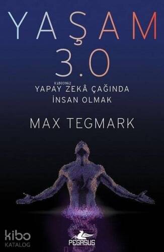 Yaşam 3.0; Yapay Zeka Çağında İnsan Olmak - 1