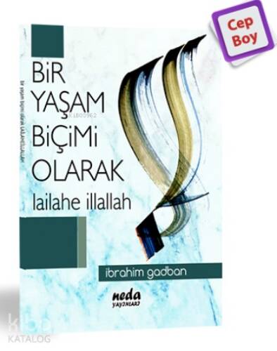 Yaşam Biçimi Olarak LailaheillAllah - 1