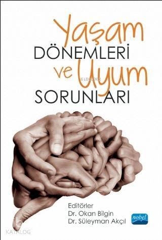 Yaşam Dönemleri ve Uyum Sorunları - 1