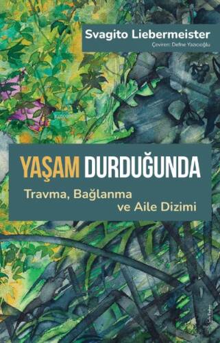 Yaşam Durduğunda ;Travma, Bağlanma ve Aile Dizimi - 1