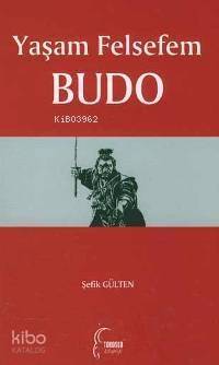 Yaşam Felsefem Budo - 1