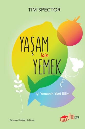 Yaşam İçin Yemek ;İyi Yemenin Yeni Bilimi - 1