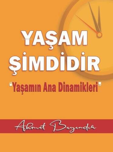 Yaşam Şimdidir - 1