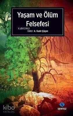 Yaşam ve Ölüm Felsefesi - 1