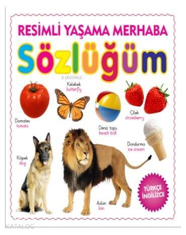 Yaşama Merhaba Sözlüğüm - 1