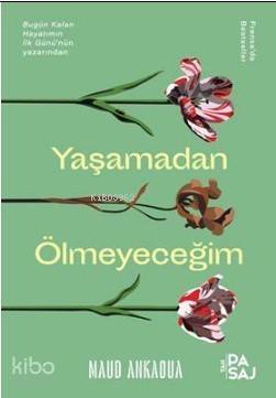 Yaşamadan Ölmeyeceğim - 1