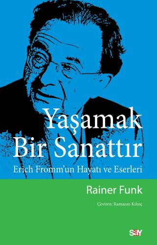 Yaşamak Bir Sanattır;Erich Fromm’un Hayatı ve Eserleri - 1