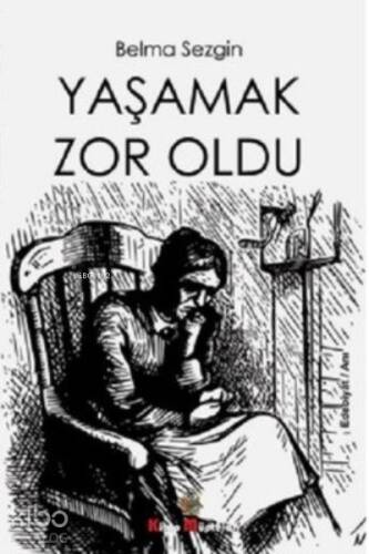 Yaşamak Çok Zordu - 1