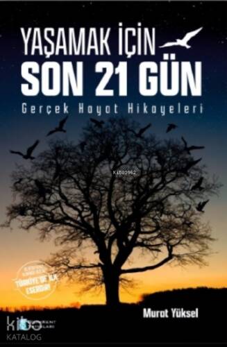 Yaşamak İçin Son 21 Gün;Gerçek Hayat Hikayeleri - 1