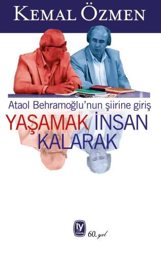 Yaşamak İnsan Kalarak;Ataol Behramoğlu'nun Şiirine Giriş - 1