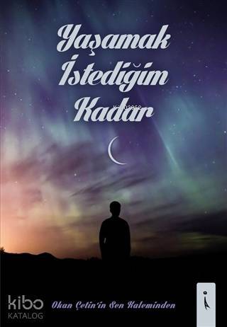 Yaşamak İstediğim Kadar - 1