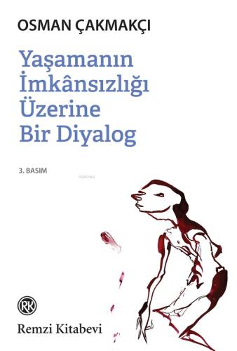 Yaşamanın İmkânsızlığı Üzerine Bir Diyalog - 1