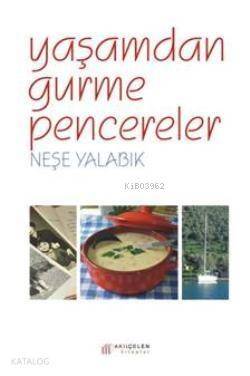 Yaşamdan Gurme Pencereler - 1