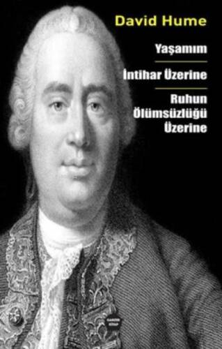 Yaşamım - İntihar Üzerine - Ruhun Ölümsüzlüğü Üzerine - 1