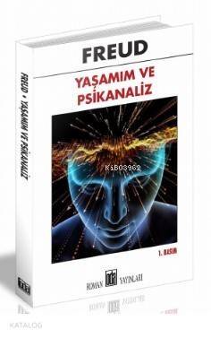 Yaşamım ve Psikanaliz - 1