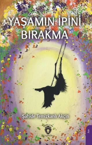 Yaşamın İpini Bırakma - 1