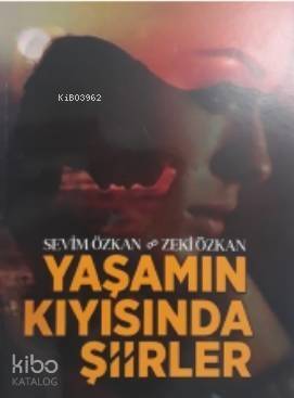 Yaşamın Kıyısında Şiirler - 1