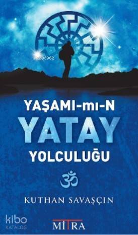 Yaşamın Yatay Yolculuğu - 1