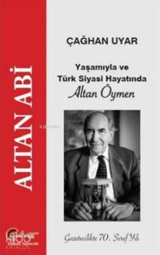 Yaşamıyla ve Türk Siyasi Hayatında Altan Öymen; Altan Abi - 1