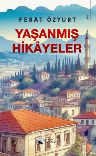 Yaşanmış Hikâyeler - 1