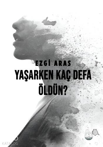 Yaşarken Kaç Defa Öldün? - 1