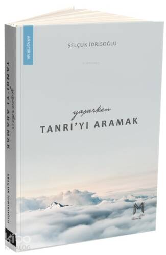 Yaşarken Tanrı’yı Aramak - 1