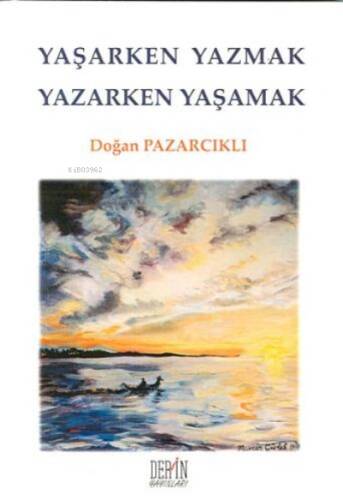 Yaşarken Yazmak Yazarken Yaşamak - 1